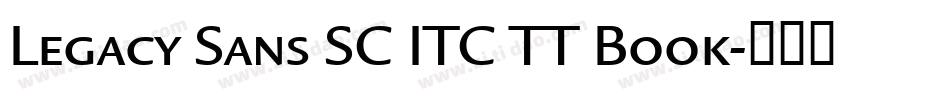 Legacy Sans SC ITC TT Book字体转换